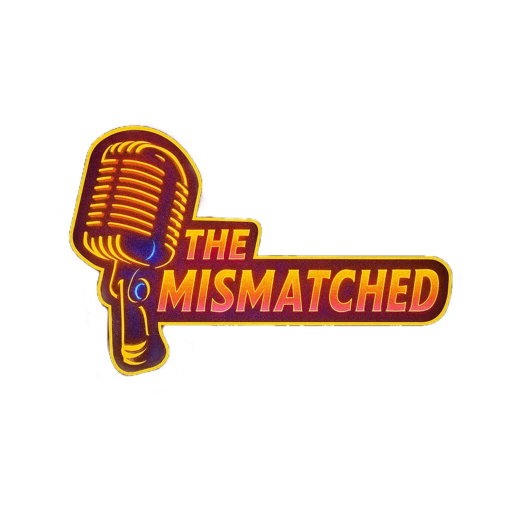 The Mismatched